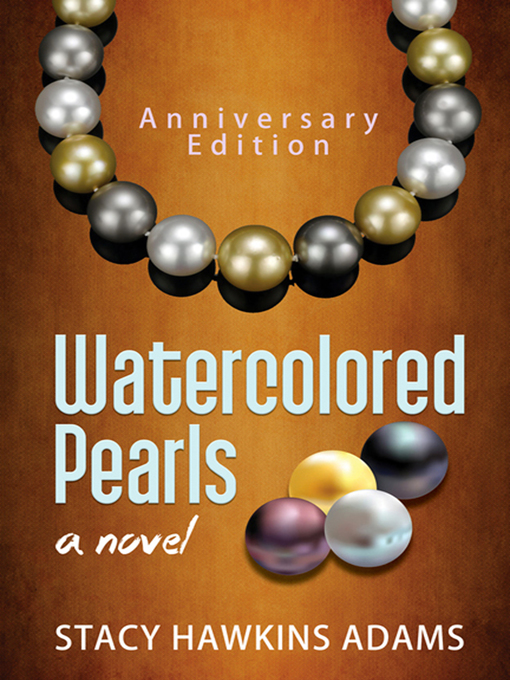Title details for Watercolored Pearls by Stacy Hawkins Adams - Available